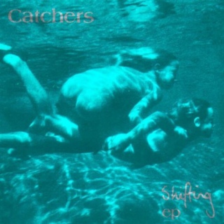 Catchers. Shifting EP