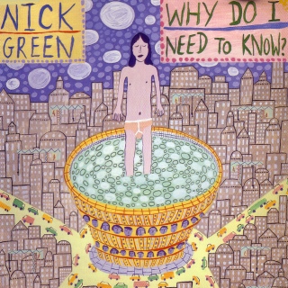 Nick Green. Why Do I Need To Know cover.